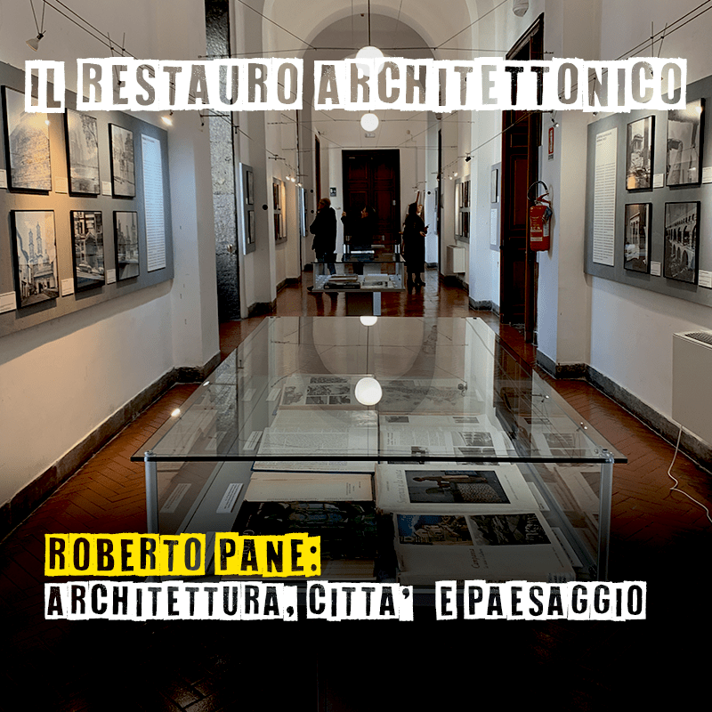 Roberto Pane: Architettura, Città e Paesaggio – La Digitalizzazione dell’Archivio