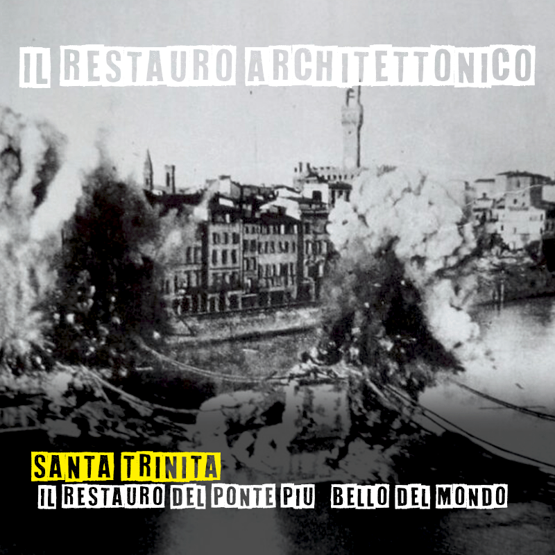 Santa Trinita – Il restauro del ponte più bello del&nbsp;mondo