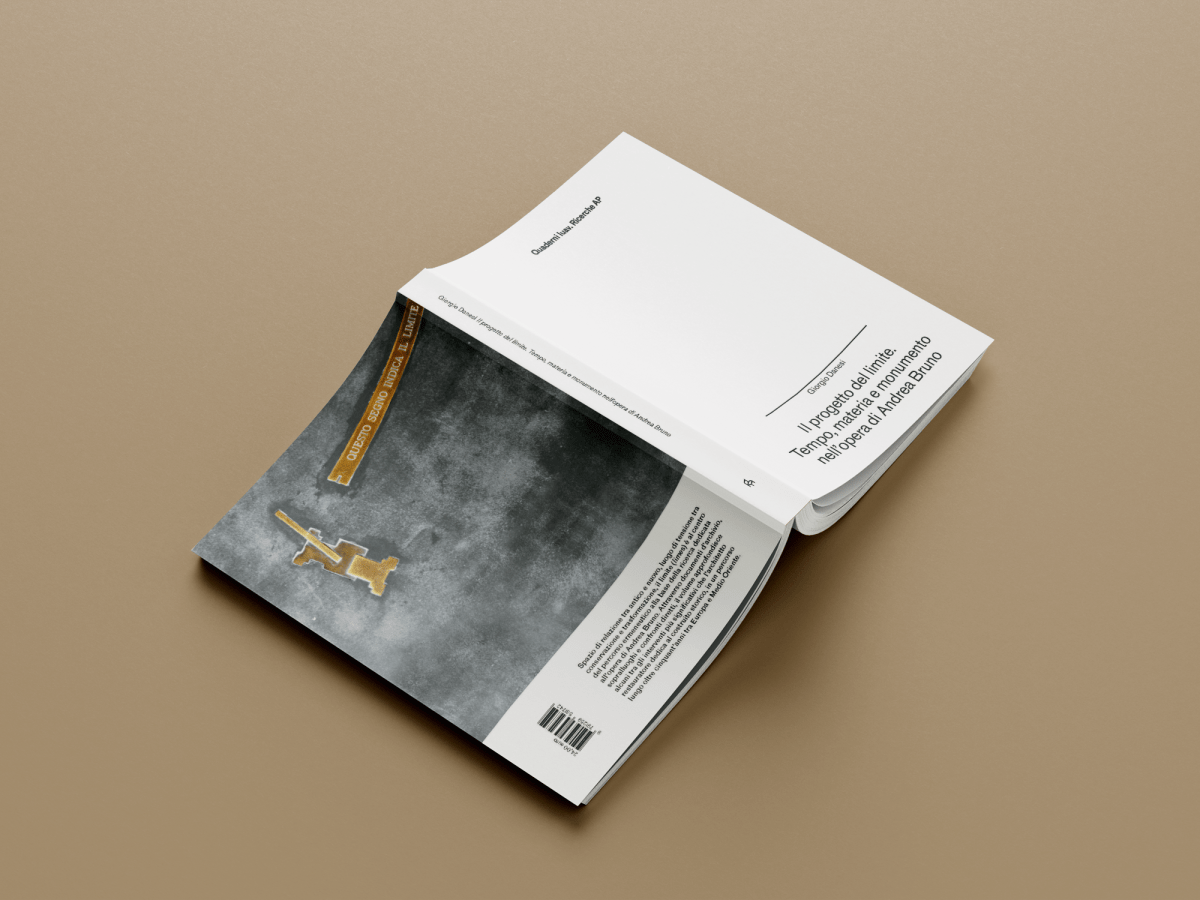 Il progetto del limite. Tempo, materia e monumento nell’opera di Andrea&nbsp;Bruno