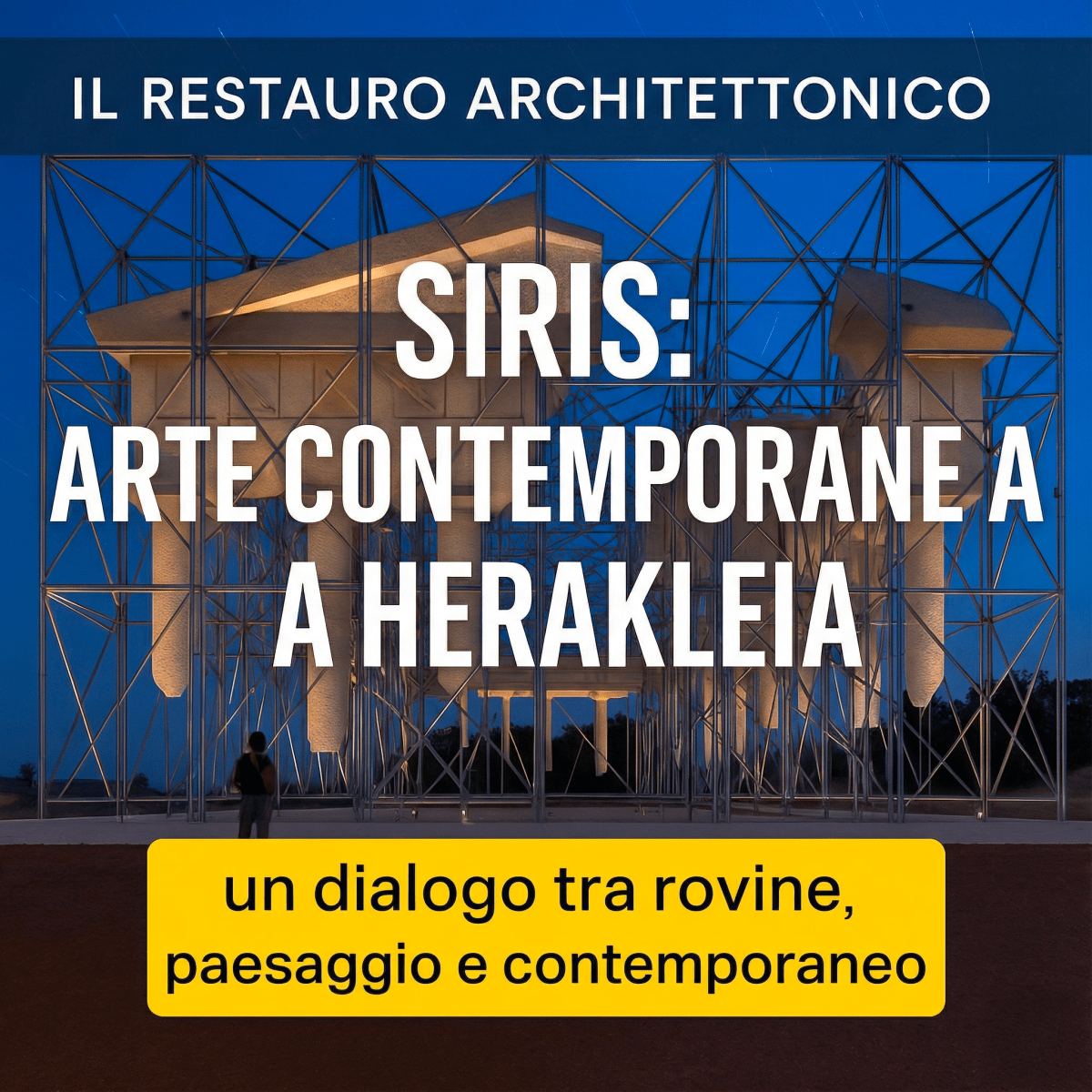 Siris: arte contemporanea nel Parco Archeologico di Herakleia a&nbsp;Policoro