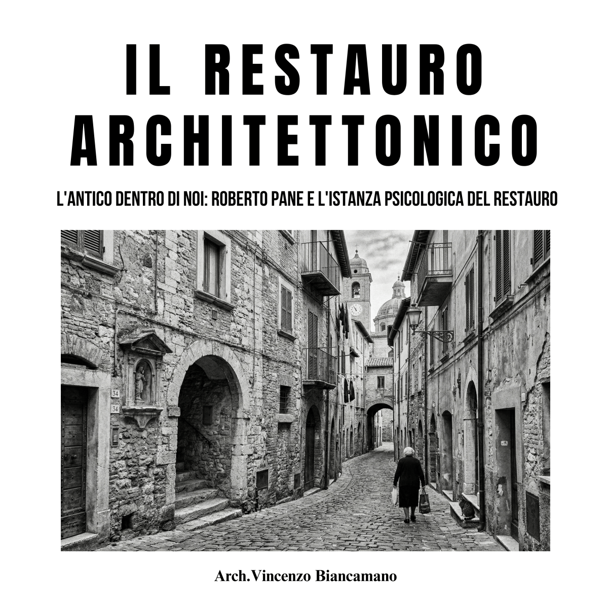 Roberto Pane e l'Istanza Psicologica: Il Restauro Architettonico come Cura&nbsp;dell'Anima