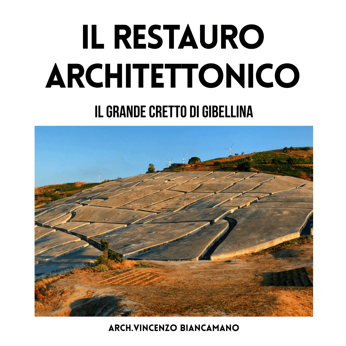 Il Grande Cretto di Gibellina: Architettura del Ricordo e Land Art nel&nbsp;Belice