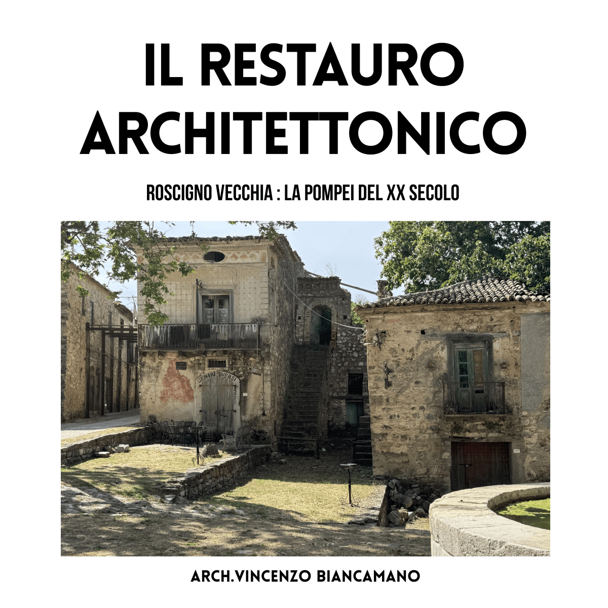 Roscigno Vecchia: storia e restauro del borgo&nbsp;fantasma