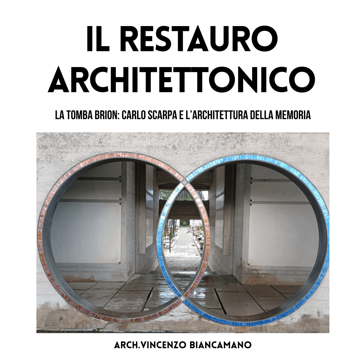 La Tomba Brion: Carlo Scarpa e l’architettura della&nbsp;memoria