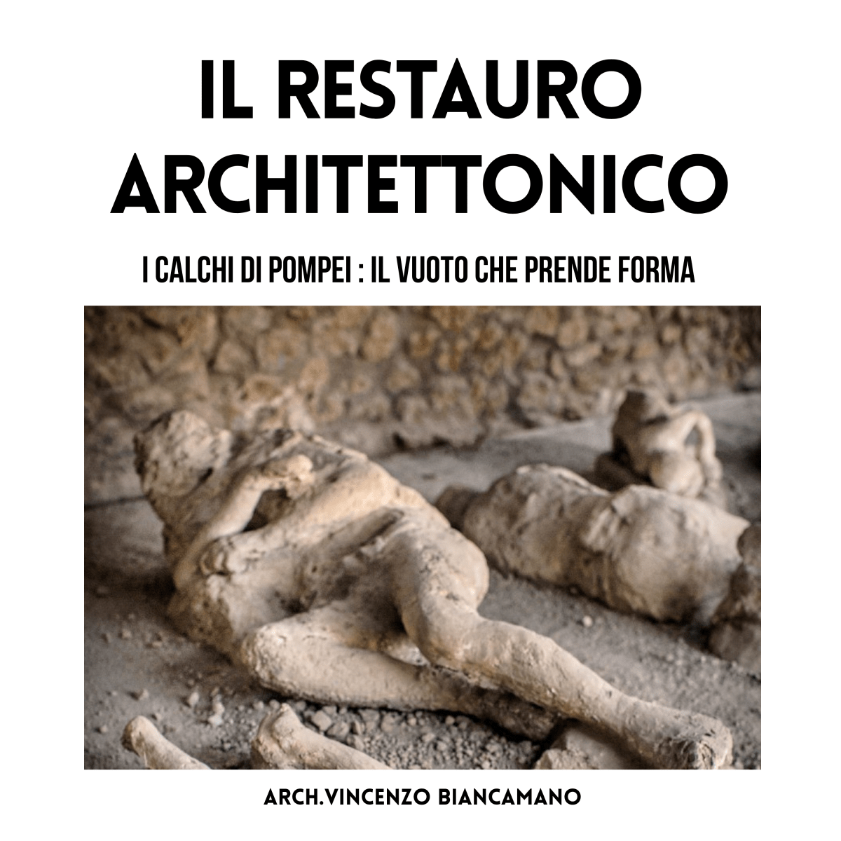 I calchi di Pompei: il vuoto che prende&nbsp;forma